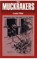 The Muckrakers: Revised and Enlarged Edition of Crusaders for American Liberalism