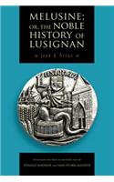 Melusine; Or, the Noble History of Lusignan