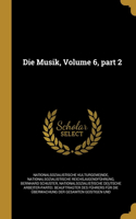 Die Musik, Volume 6, part 2