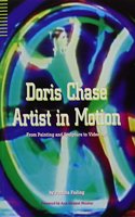 Doris Chase Artist in Motion: From Painting and Sculpture to Video Art(Doris Chase Artist in Motion)