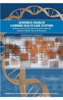 Genomics-Enabled Learning Health Care Systems