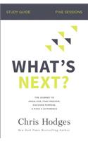 What's Next? Study Guide