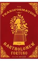 The Transformation of Bartholomew Fortuno: (English)
