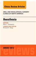 Anesthesia, an Issue of Oral and Maxillofacial Surgery Clinics