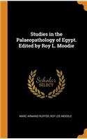 Studies in the Palaeopathology of Egypt. Edited by Roy L. Moodie