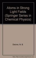 Atoms in Strong Light Fields