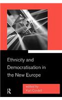 Ethnicity and Democratisation in the New Europe