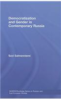 Democratization and Gender in Contemporary Russia