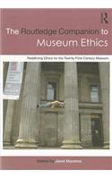 The Routledge Companion to Museum Ethics: Redefining Ethics for the Twenty-First Century Museum