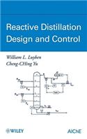 Reactive Distillation Design and Control