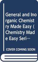 General and Inorganic Chemistry Made Easy