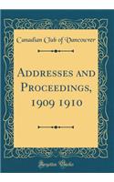 Addresses and Proceedings, 1909 1910 (Classic Reprint)