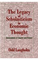 Legacy of Scholasticism in Economic Thought