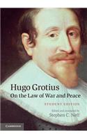 Hugo Grotius on the Law of War and Peace