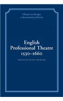 English Professional Theatre, 1530-1660