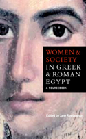 Women and Society in Greek and Roman Egypt