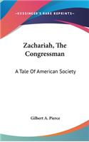 Zachariah, The Congressman