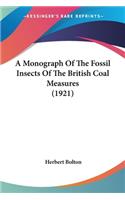 A Monograph Of The Fossil Insects Of The British Coal Measures (1921)