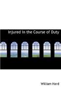 Injured in the Course of Duty