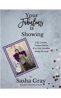 Your Fabulous Is Showing