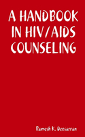 Handbook in Hiv/AIDS Counseling