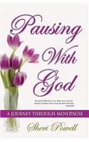 Pausing With God