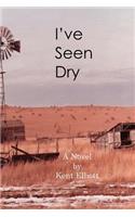 I've Seen Dry