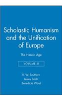 Scholastic Humanism and the Unification of Europe