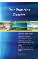 Data Protection Directive Complete Self-Assessment Guide