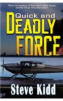 Quick and Deadly Force