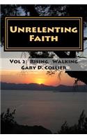 Unrelenting Faith: Vol 2: Rising Above Struggle, Walking in Hope