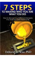 7 Steps to Making Who You Are What You Do