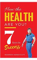 How The Health Are You?