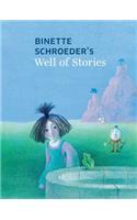 Binette Schroeder's Well of Stories