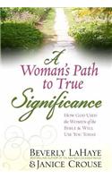 A Woman's Path to True Significance