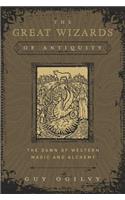 The Great Wizards of Antiquity