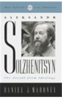 Aleksandr Solzhenitsyn: The Ascent from Ideology(20th Century Political Thinkers)