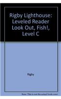 Rigby Lighthouse: Individual Student Edition (Levels B-D) Look Out, Fish!(Rigby Lighthouse)