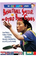 Basketball, Soccer, and Other Ball Games