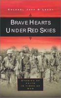 Brave Hearts Under Red Skies: Stories of Faith Under Fire