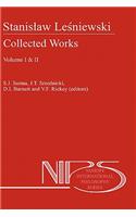 Stanislaw Lesniewski: Collected Works - Volumes I and II