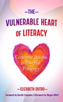 Vulnerable Heart of Literacy