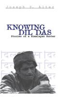 Knowing Dil Das