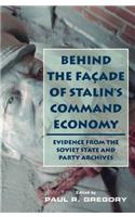 Behind the Facade of Stalin's Command Economy