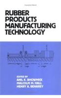 Rubber Products Manufacturing Technology