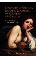 Dancing Girls, Loose Ladies, and Women of the Cloth