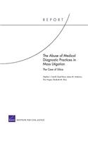 Abuse of Medical Diagnostic Practices in Mass Litigation