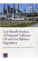 Cost-Benefit Analysis of Proposed California Oil and Gas Refinery Regulations