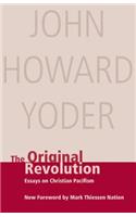 Original Revolution: Essays on Christian Pacifism(Christian Peace Shelf Series)