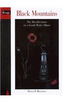Black Mountains - The Recollections of a South Wales Miner